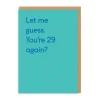Twin Pines Birthday Cards*29 Again? Birthday Greeting Card
