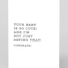 Huckleberry Letterpress Co. Congratulations|New Arrival*Cute Not Just Saying New Baby Card | Ohh Deer