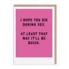 Ohh Deer Birthday Cards*Die During Sex Greeting Card - Just Saying |