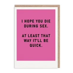 Ohh Deer Birthday Cards*Die During Sex Greeting Card - Just Saying |