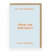 Ohh Deer Birthday Cards*Do You Remember Hair? Birthday Greeting Card