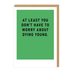 Barry Dunstall Birthday Cards*Dying Young Birthday Card | Ohh Deer