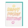 And Here We Are Birthday Cards*Happy Fuckin Birthday Card
