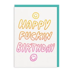 And Here We Are Birthday Cards*Happy Fuckin Birthday Card