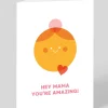 Stormy Knight Mother's Day|Birthday*Hey Mama You're Amazong Greeting Card | Ohh Deer