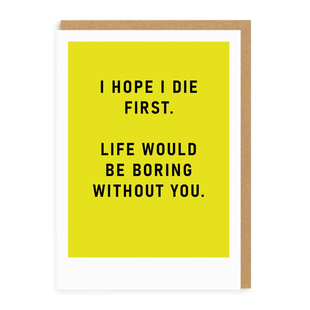 Ohh Deer Birthday Cards*I Hope I Die First Greeting Card |
