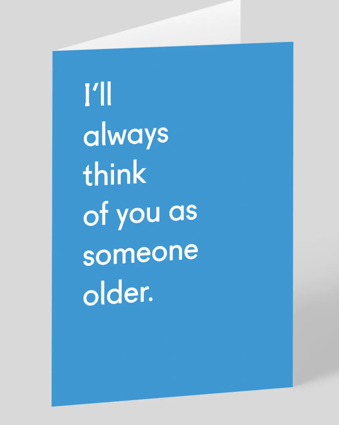 Twin Pines Birthday|Birthday Cards*Personalised I'll Always Think Of You As Someone Older Greeting Card | Ohh Deer
