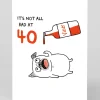 Gemma Correll Birthday|Birthday Cards*Personalised It's Not All Bad 40th Birthday Card | Ohh Deer