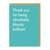 Twin Pines Thank You*Thank You for Being Bloody Brilliant Card | | Ohh Deer
