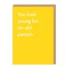 Twin Pines Birthday Cards*You Look Young Card | Birthday Card | Ohh Deer